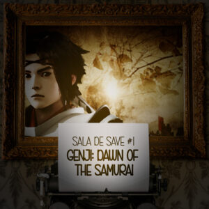 Sala de Save #1: Genji: Dawn of the Samurai